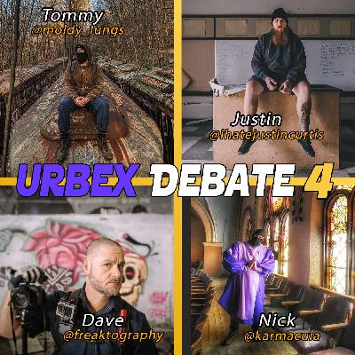 UrbEx DEBATE 4 - Dick riding, what is a grifter, Lynnewood Hall, Cresson Prison, Zillow, Nick’s Stalker, Urbex friends break-ups, lock-picking, being falsely accused, graffiti community and many MORE!
