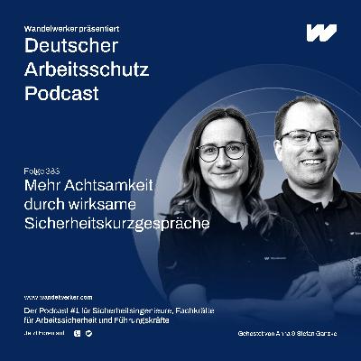 #383 Mehr Achtsamkeit durch wirksame Sicherheitskurzgespräche