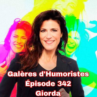 Galères d'Humoristes - Épisode 342: Giorda