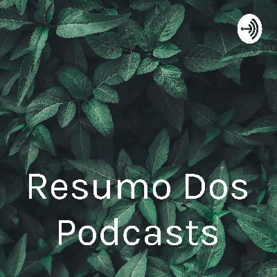 Resumo Dos Podcasts (Trailer)