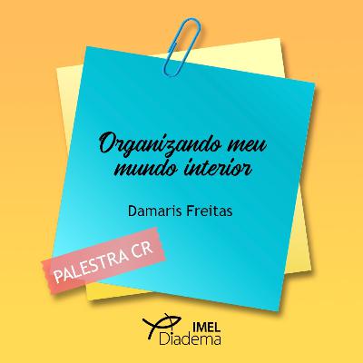 Organizando o meu mundo interior Organizando o meu mundo interior