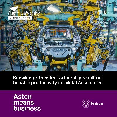 S6E2 - Knowledge Transfer Partnership results in boost in productivity for Metal Assemblies