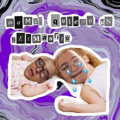 Mamá, quiero un hermanito