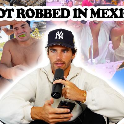 I GOT ROBBED IN MEXICO! I GOT ROBBED IN MEXICO!