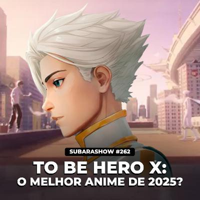 To Be Hero X: O Melhor Anime de 2025?