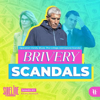 EP #21 - Scandals Series (BRIBERY)