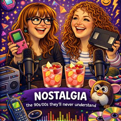 Episode 7: Nostalgia