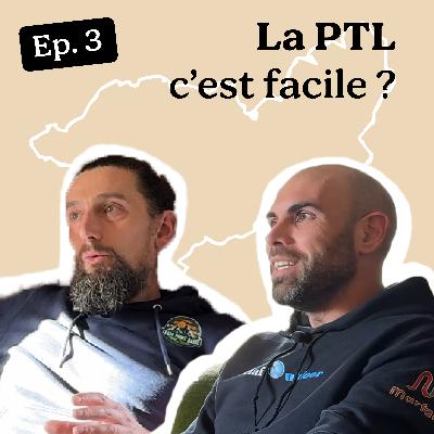La PTL, cette épreuve pas comme les autres