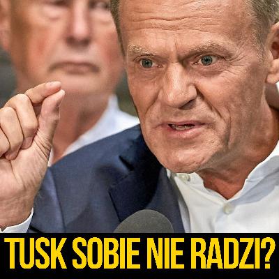 Tusk nie radzi sobie z rządzeniem w Polsce pomimo władzy absolutnej? - Ł.Warzecha i R.Pyffel