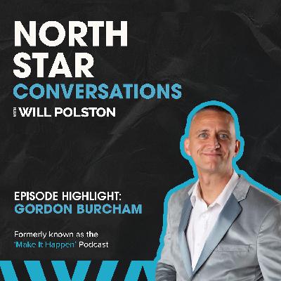 Episode Highlight: Why Choice Is the Most Powerful Tool You Have - Gordon Burcham