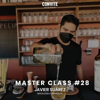 Master Class #28: "Mixología con mezcal"