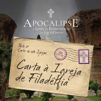 09 - Apocalipse - Carta à Igreja de Filadélfia - Pr. Filipe Breder -28/09/2025