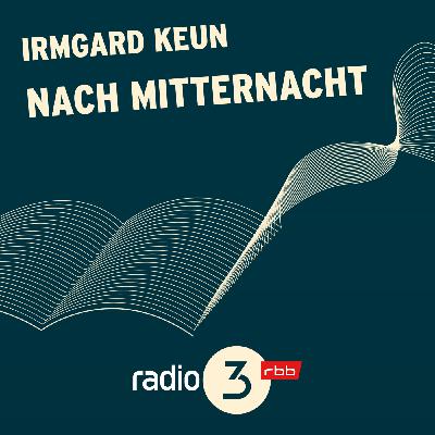 Irmgard Keun: Nach Mitternacht (15/15)