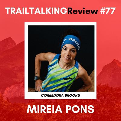 TRAILTALKINGReview 77 - Mireia Pons