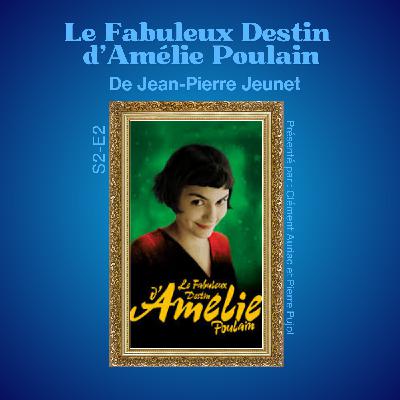 Potes à la compote S02E02 : Le Fabuleux Destin D'Amélie Poulain