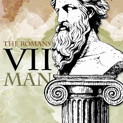 The Romans 7 Man The Romans 7 Man