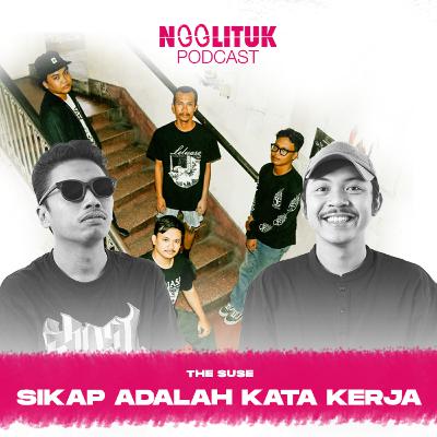#233 The Suse | Sikap Adalah Kata Kerja | Ngglituk