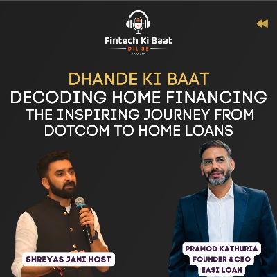 The Fintech Formula: Easi Loan’s Playbook for Success Ft. Pramod Kathuria Founder & CEO at Easi Loan
