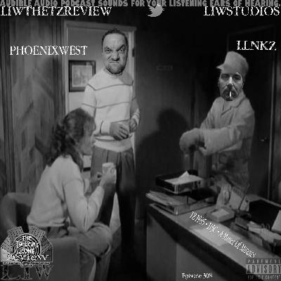 1312 - LIW The Twilight Zone Review - 308 - TZ1985 - 115C - A Matter Of Minutes (Live)