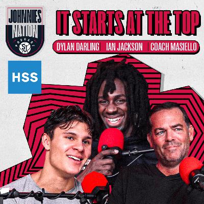 Johnnies Nation Podcast EP 5: It Starts At The Top - Dylan Darling, Ian Jackson and Coach Masiello Johnnies Nation Podcast EP 5: It Starts At The Top - Dylan Darling, Ian Jackson and Coach Masiello