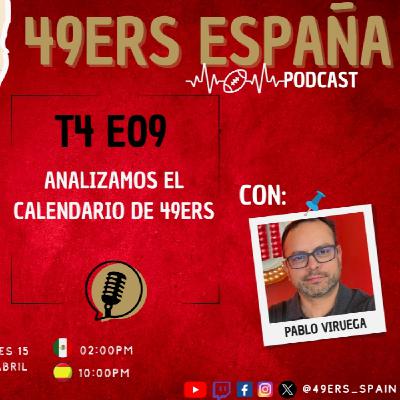49ers España Podcast. T4 E09. ANALIZAMOS EL CALENDARIO DE 49ers CON PABLO VIRUEGA