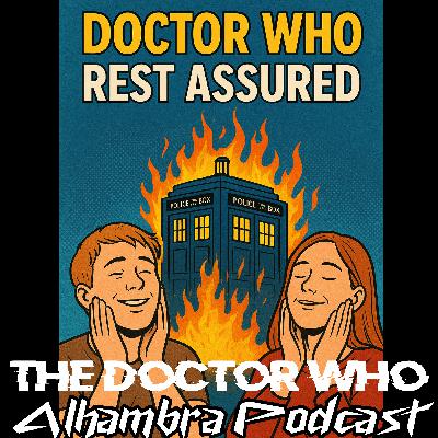 EP 388: Rest Assured, Doctor Who is Going Nowhere...Probably