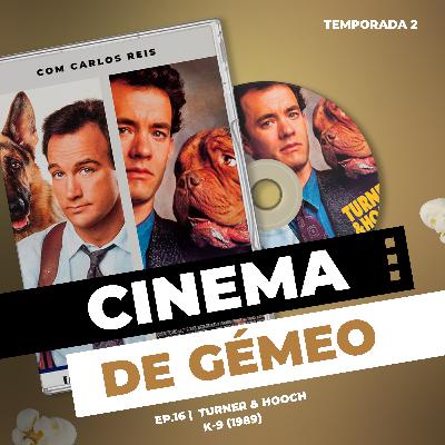 Ep.16 - K-9/Turner & Hooch Ep.16 - K-9/Turner & Hooch