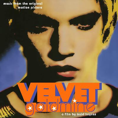 Rock en el Cine. Episodio 12. Velvet Goldmine