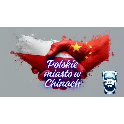 # Burza w szklance wody odc. 17 - Polskie miasto w Chinach - Harbin