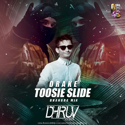 Drake - Toosie Slide (Bhangra Mix) DJ DHRUV Drake - Toosie Slide (Bhangra Mix) DJ DHRUV