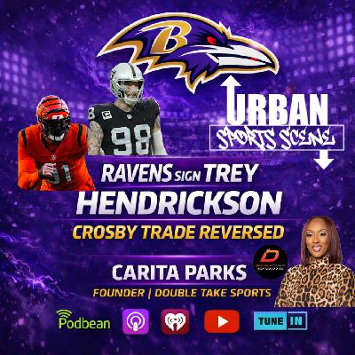 Episode 851: Baltimore Ravens Sign Trey Hendrickson After Maxx Crosby Trade Fails | Ravens Free Agency Reaction Episode 851: Baltimore Ravens Sign Trey Hendrickson After Maxx Crosby Trade Fails | Ravens Free Agency Reaction