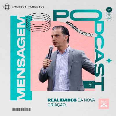 Realidades da nova criação – Manoel Carlos