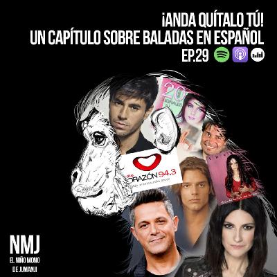 ¡Anda Quítalo Tú! Un Capítulo Sobre Baladas en Español