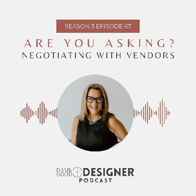 Season 3 Ep 67: Are You Asking? Negotiating with Vendors