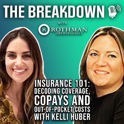S3; E1: The Breakdown - Insurance 101: Decoding Coverage, Copays and Out-of-Pocket Costs with Kelli Huber