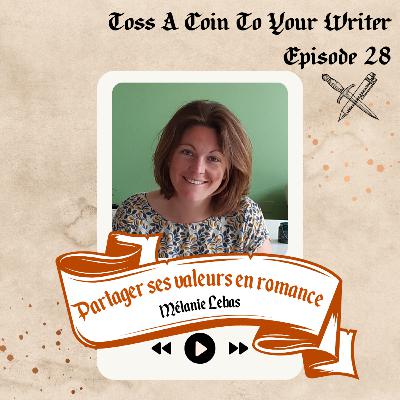 28 - Partager ses valeurs en romance avec Mélanie Lebas 28 - Partager ses valeurs en romance avec Mélanie Lebas