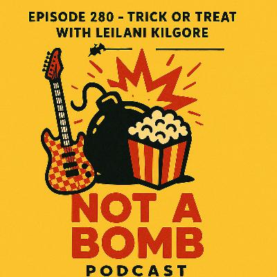 Episode 280 - Trick or Treat (with Leilani Kilgore) Episode 280 - Trick or Treat (with Leilani Kilgore)