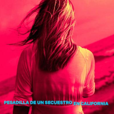Pesadilla de un secuestro en California
