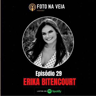 Foto na Veia 29 - Erika Bitencourt Foto na Veia 29 - Erika Bitencourt