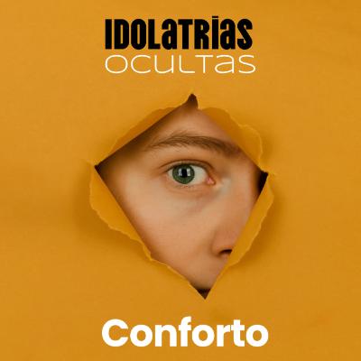 Idolatrias Ocultas: Conforto - Rev. Arquimedes