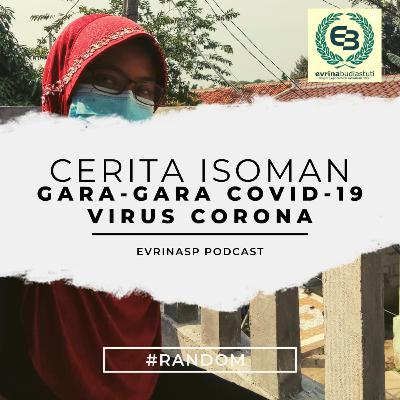 #Random Eps 9 : Cerita Isoman (Isolasi Mandiri) Gara-Gara COVID-19 Virus Corona