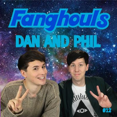 Dan and Phil