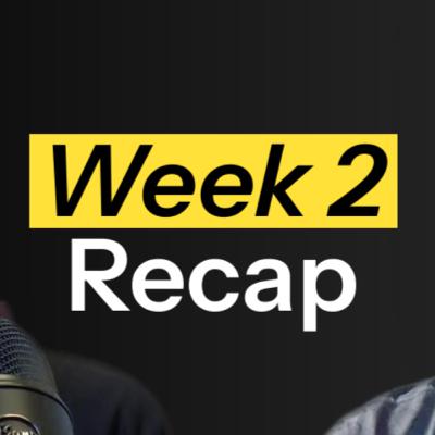 Week 2: Recap, Predictions, & College Football Takes