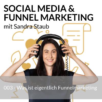 003 - Was ist eigentlich Funnelmarketing