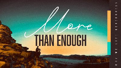 8/31 More Than Enough- Why We Give Generously - Video