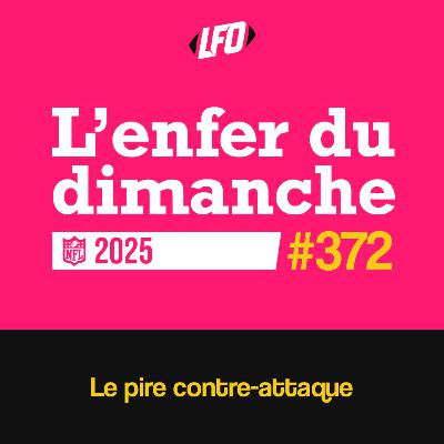 L'enfer du dimanche - Le pire contre attaque - Le Front Office #372