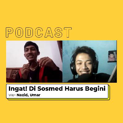 INGAT! DI SOSMED HARUS BEGINI