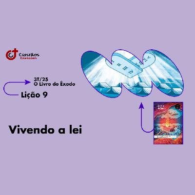 Vivendo a lei | O Livro do Êxodo – L9 | 3Tri25