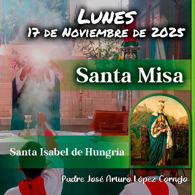 ✅ MISA DE HOY lunes 17 de Noviembre del 2025 - Padre Arturo Cornejo ✅ MISA DE HOY lunes 17 de Noviembre del 2025 - Padre Arturo Cornejo
