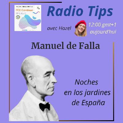 RADIO TIPS - Manuel de Falla: Noches en los jardines de España